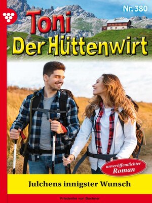 cover image of Toni der Hüttenwirt 380 – Heimatroman